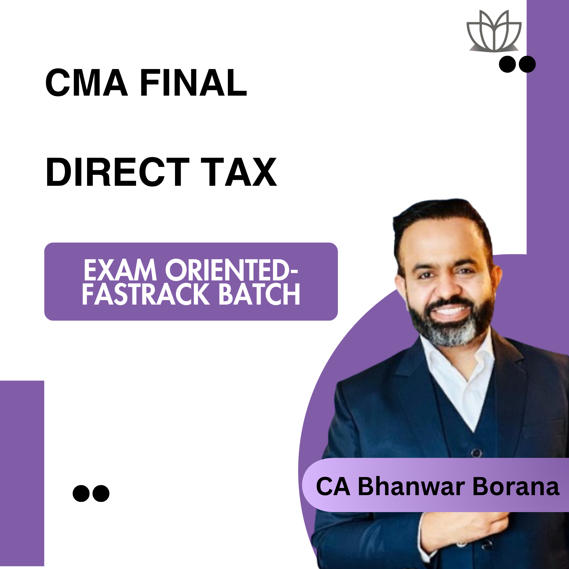 CMA Final Direct Tax (Exam Oriented- Fastrack Batc…