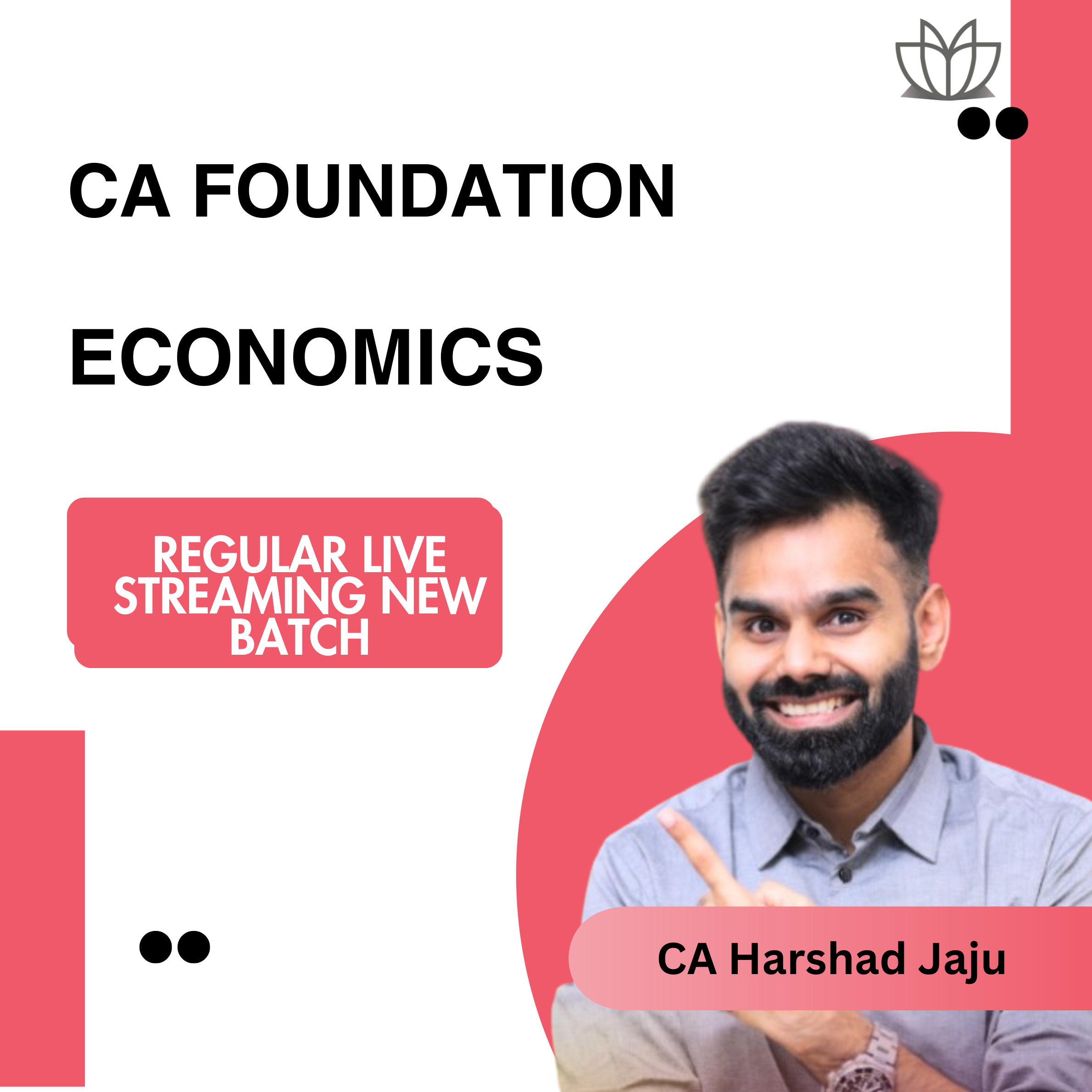 CA Foundation Economics Regular Live Streaming New Batch by CA Harshad Jaju (Starts 16th March)