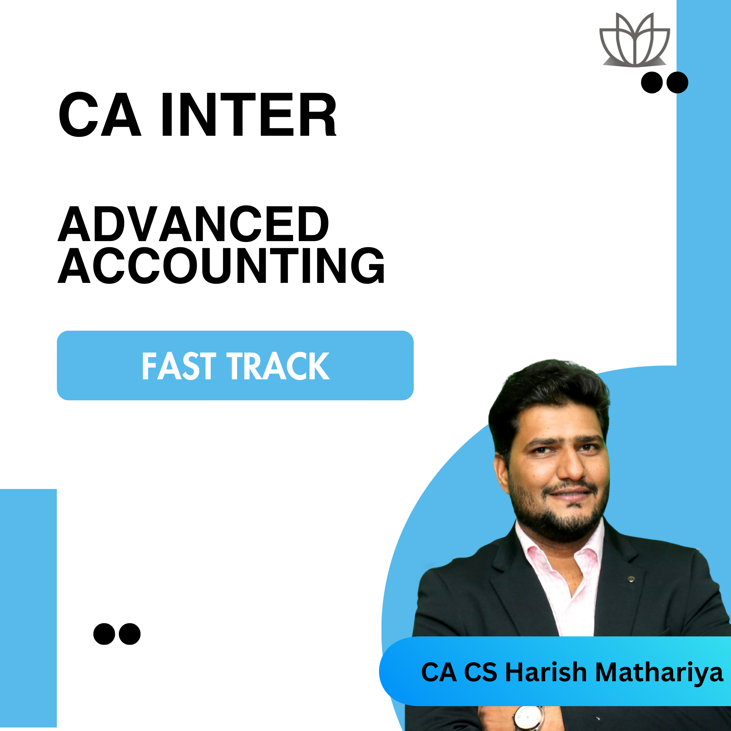 CA Inter Adv. Accounts Fastrack for May 26 and Sept 26 by CA CS Harish Mathariya