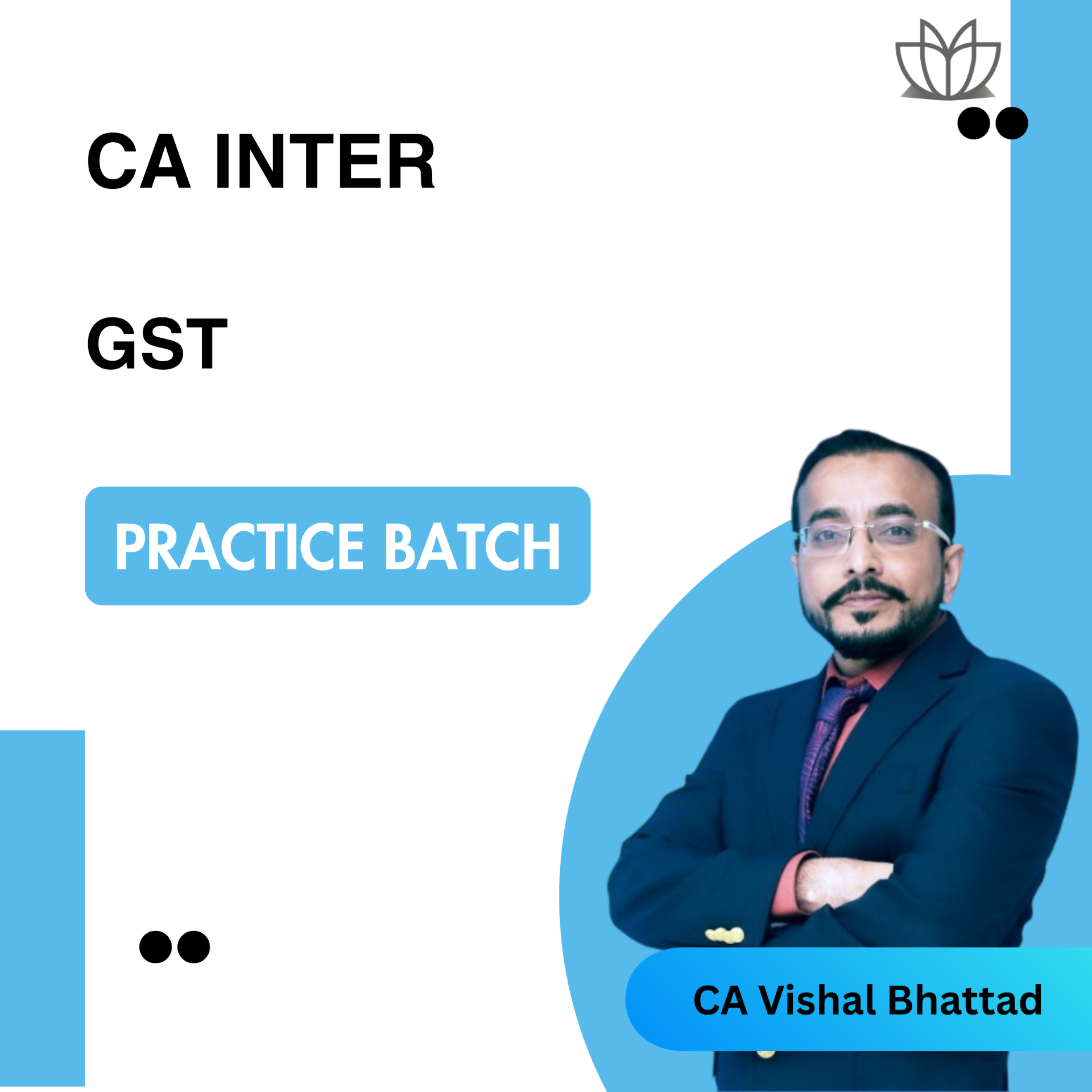 CA Inter GST | Fast Track 45 Hrs | Concept Question Practice Recorded Batch | By CA Vishal Bhattad | May 26 Exam