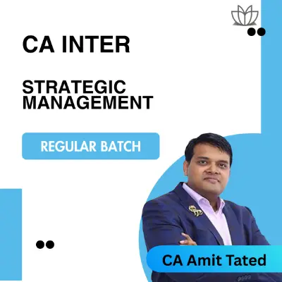 CA Inter SM | Regular In Depth | Newly Recorded Batch | By CA Amit Tated | May26, Sep26 And Jan27 Exams