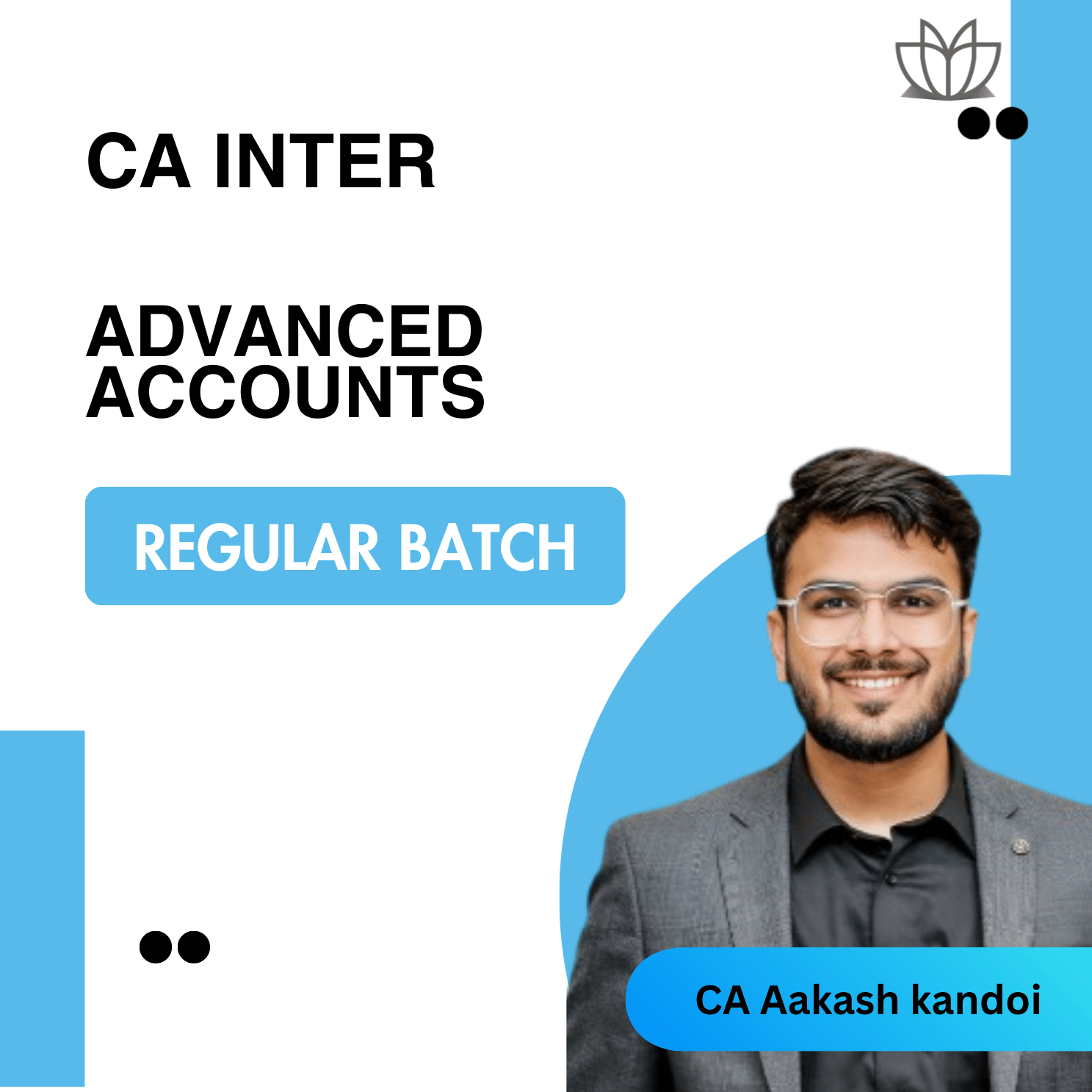 CA Inter Advanced Accounts (Regular Batch) For May 26, Sept 26 and Jan 27 Exams